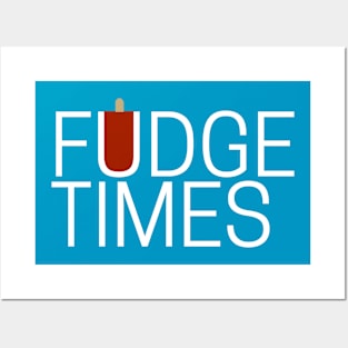 Fudge Times Posters and Art